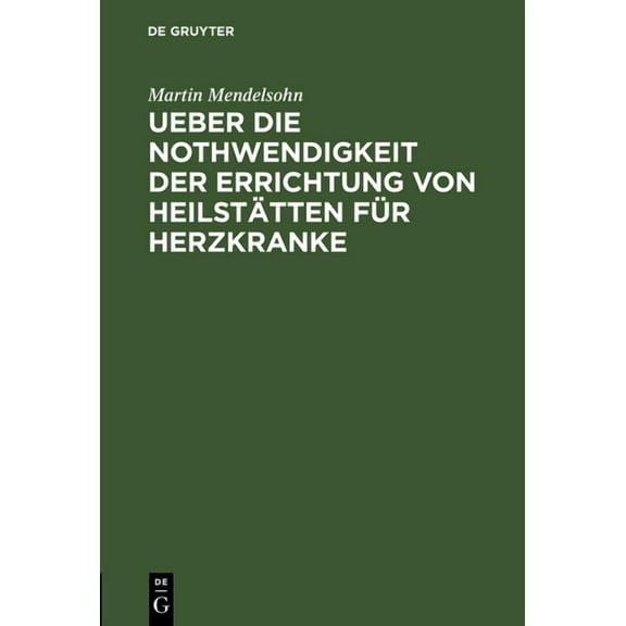 Ueber die Nothwendigkeit der Errichtung von Heilstätten für Herzkranke (Hardcover)