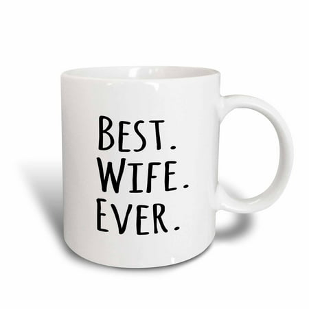 3dRose Best Wife Ever - fun romantic married wedded love gifts for her for anniversary or Valentines day, Ceramic Mug,