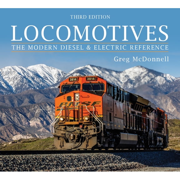 Locomotives: The Modern Diesel and Electric Reference, (Paperback)