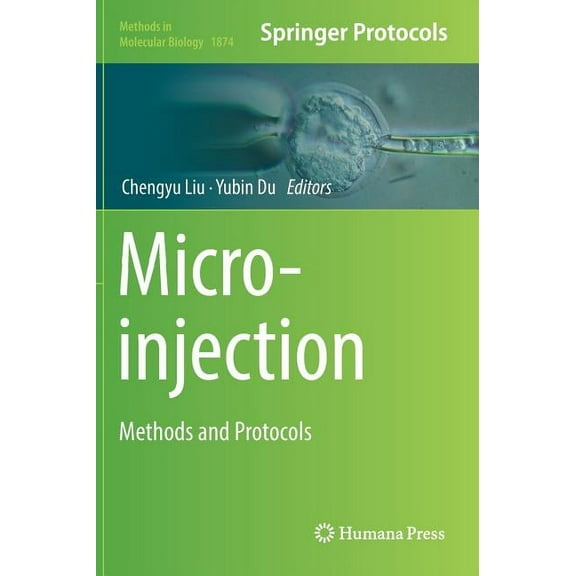 Methods in Molecular Biology Microinjection: Methods and Protocols, Book 1874, (Hardcover)