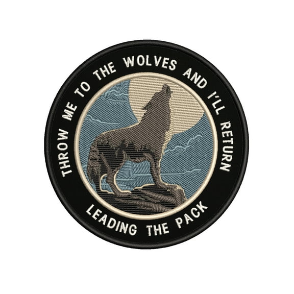 Throw Me To The Wolves Embroidered DIY Iron on or Sew-on Decorative Patch Badge Emblem Appliques Humor Saying Military Tactical Biker Emblem Series
