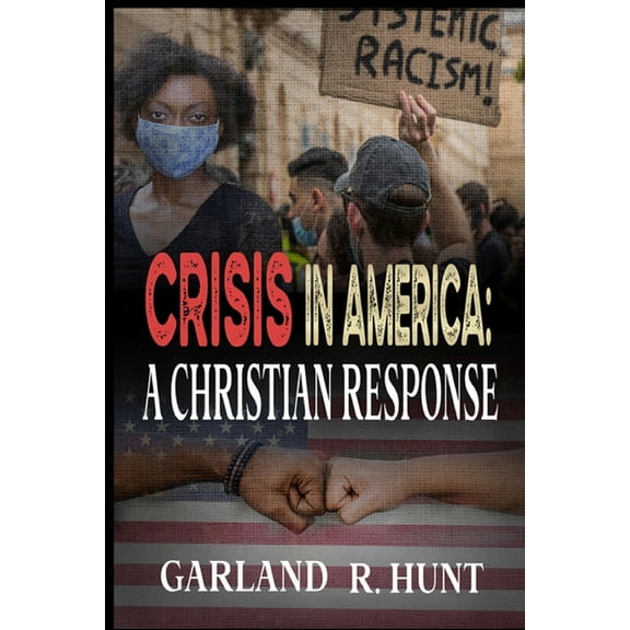 Crisis in America: A Christian Response, (Paperback)