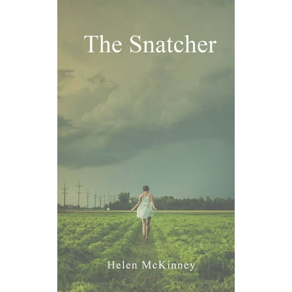 The Snatcher: A redemptive story of faith and perseverance, (Paperback)