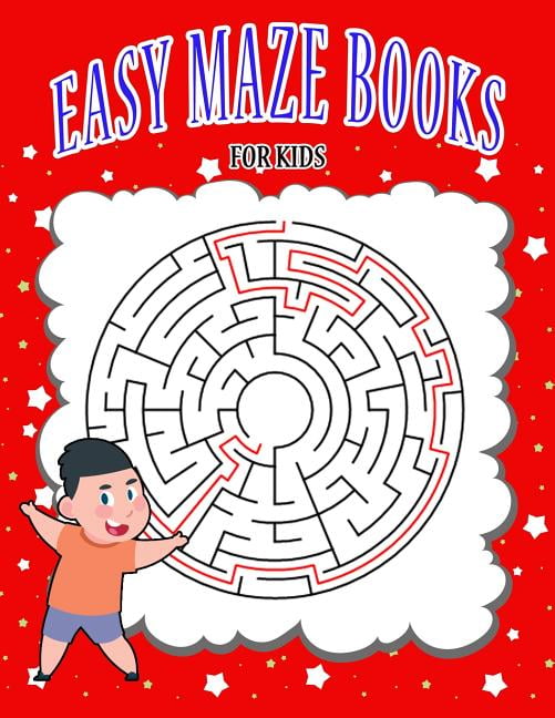 Easy Maze Books for Kids A Fun Maze Games and Drawing Space for