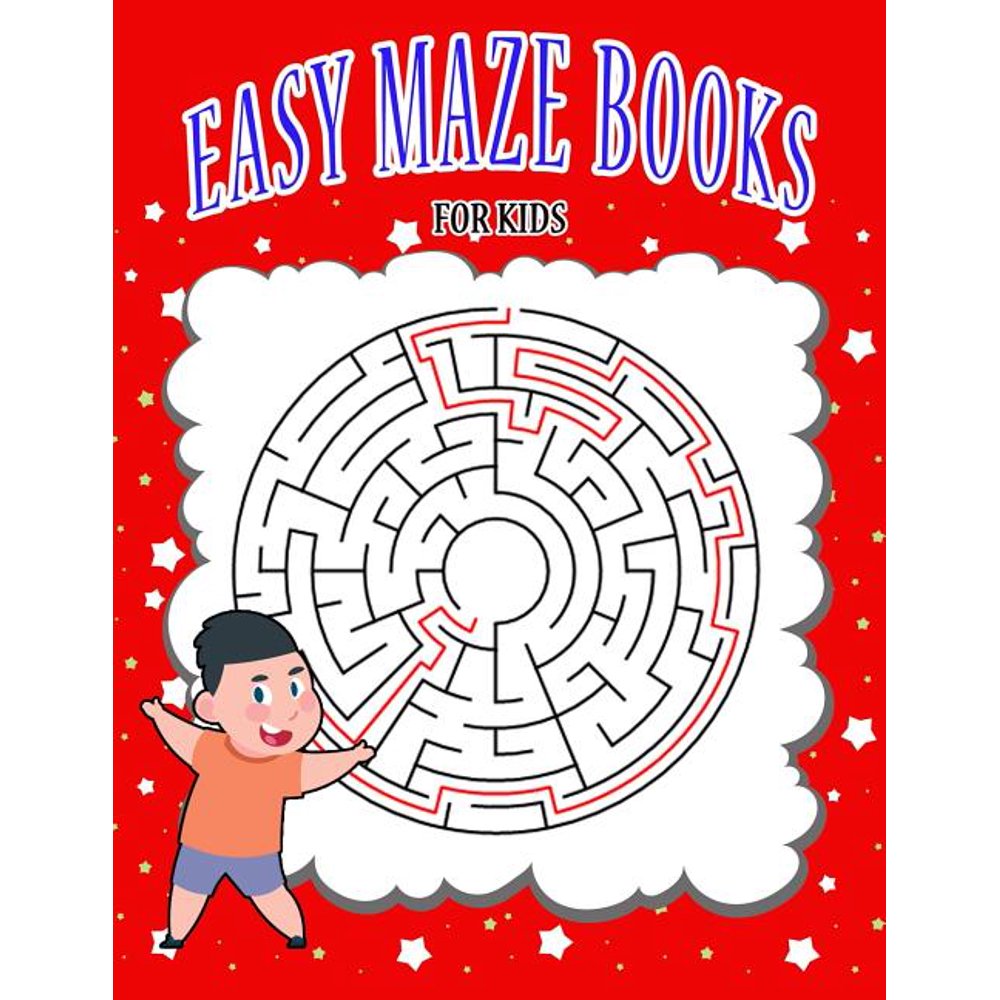 Easy Maze Books for Kids A Fun Maze Games and Drawing Space for