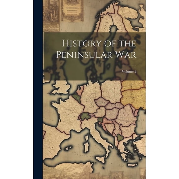 History of the Peninsular War; Volume 2 (Hardcover)