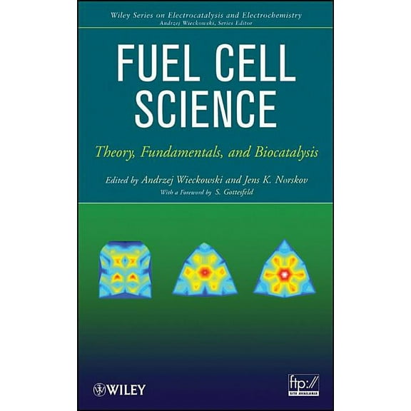The Wiley Electrocatalysis and Electroch Fuel Cell Science: Theory, Fundamentals, and Biocatalysis, (Hardcover)