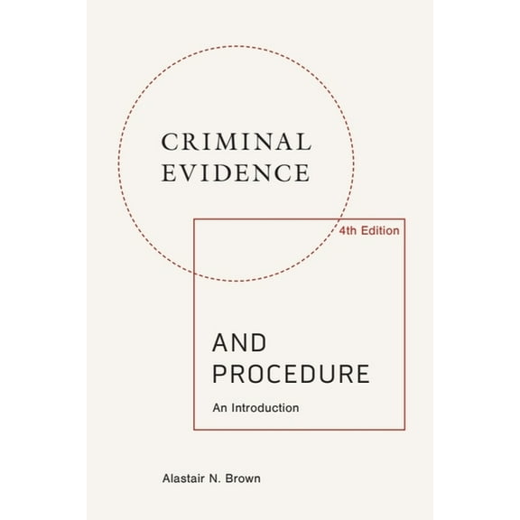 Criminal Evidence and Procedure: An Introduction, (Paperback)