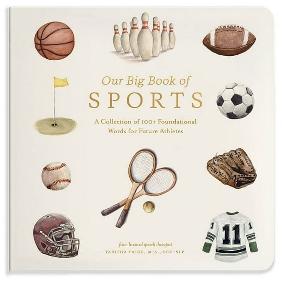 Tabitha Paige Children's Book Our Big Book of Sports: A Collection of 100  Foundational Words for Future Athletes, (Board Book)