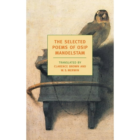 New York Review Books Classics The Selected Poems of Osip Mandelstam, (Paperback)