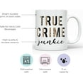thumbnail image 2 of YouNique Designs True Crime Junkie Mug, 11 Ounces, Crime Junkie Merch, True Crime Coffee Mug for Women, True Crime Lovers Cup, True Crime Merchandise, Mug for True Crime Fans, Crime Junkies (White), 2 of 5