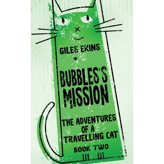 The Adventures of a Travelling Cat Bubbles's Mission, Book 2, (Paperback)