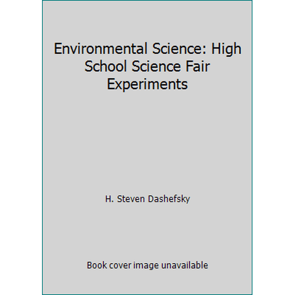 Pre-Owned Environmental Science: High School Science Fair Experiments (Paperback) 0830645861 9780830645862