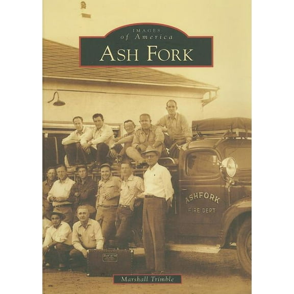 Images of America Ash Fork, (Paperback)