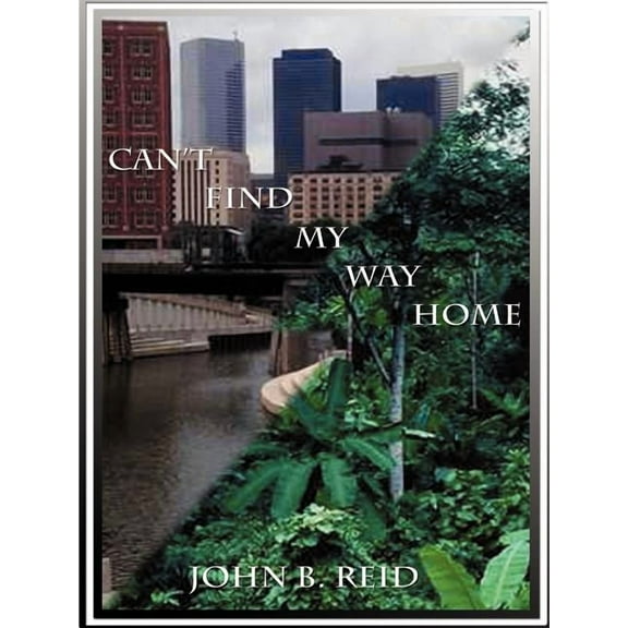 Can't Find My Way Home, (Paperback)
