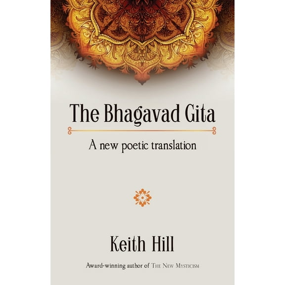 The Bhagavad Gita: A new poetic translation, (Paperback)
