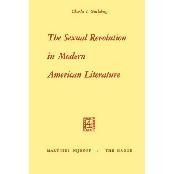 The Sexual Revolution in Modern American Literature, (Paperback)