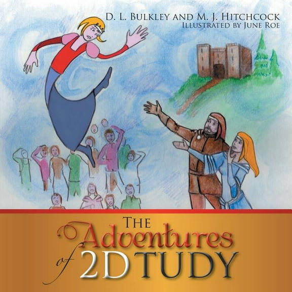 The Adventures of 2D Tudy, (Paperback)