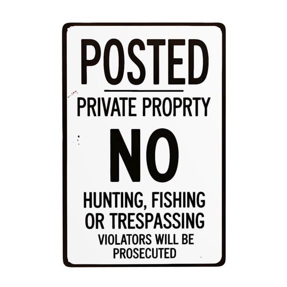 Private Property No Hunting Fishing or Trespassing Metal Tin Sign, Outdoor Warning Decor for Farm Fence Gate or Cabin, 8 x 12 inch