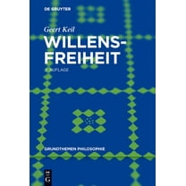 Grundthemen Philosophie: Willensfreiheit (Hardcover)