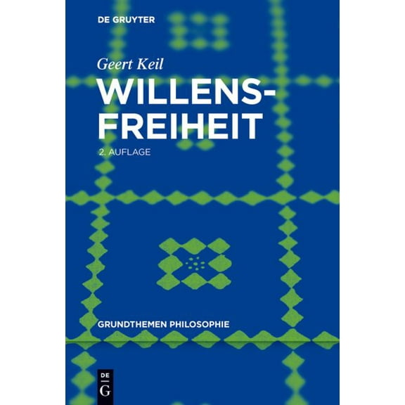 Grundthemen Philosophie: Willensfreiheit (Hardcover)