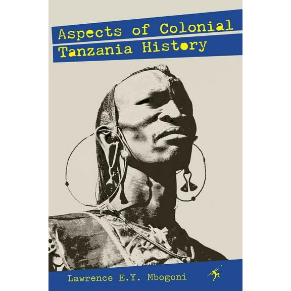 Aspects of Colonial Tanzania History (Paperback)