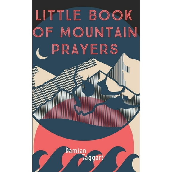 Little Book of Mountain Prayers (Paperback)