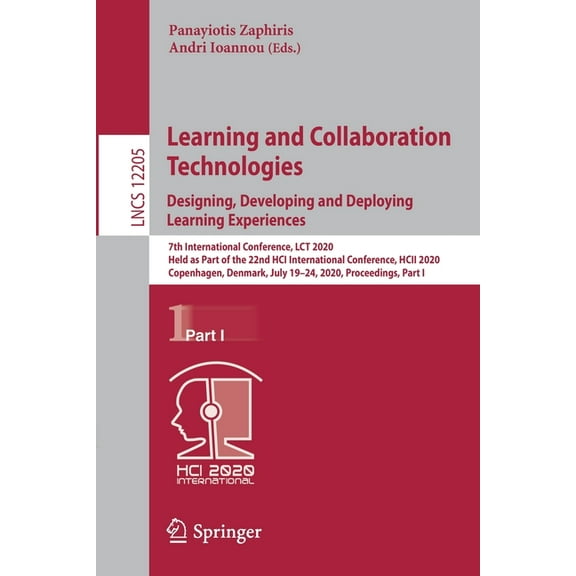 Learning and Collaboration Technologies. Designing, Developing and Deploying Learning Experiences: 7th International Con, (Paperback)