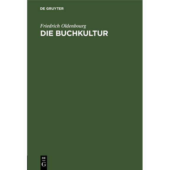 Die Buchkultur: Ein Epilog Zum Gutenbergjahr, (Hardcover)