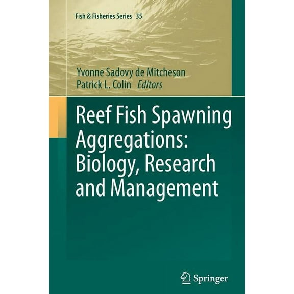 Fish & Fisheries Reef Fish Spawning Aggregations: Biology, Research and Management, Book 35, (Paperback)