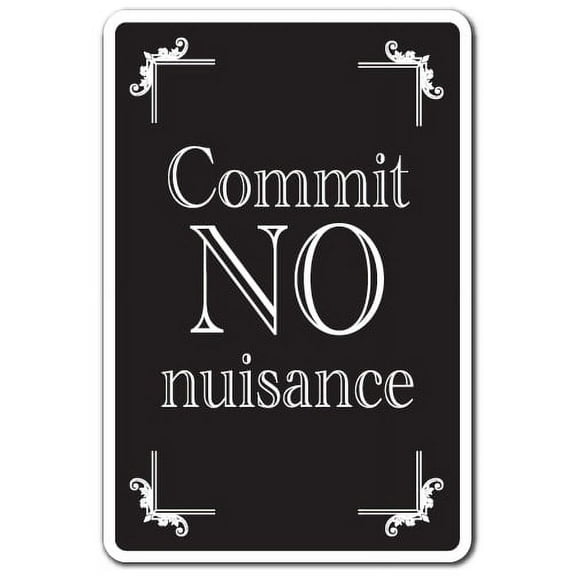 Commit No Nuisance [3 Pack] of Vinyl Decal Stickers | Indoor/Outdoor | Funny decoration for Laptop, Car, Garage , Bedroom, Offices | SignMission