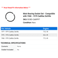 thumbnail image 2 of Main Bearing Gasket Set - Compatible with 1968 - 1979 Cadillac DeVille 1969 1970 1971 1972 1973 1974 1975 1976 1977 1978, 2 of 2