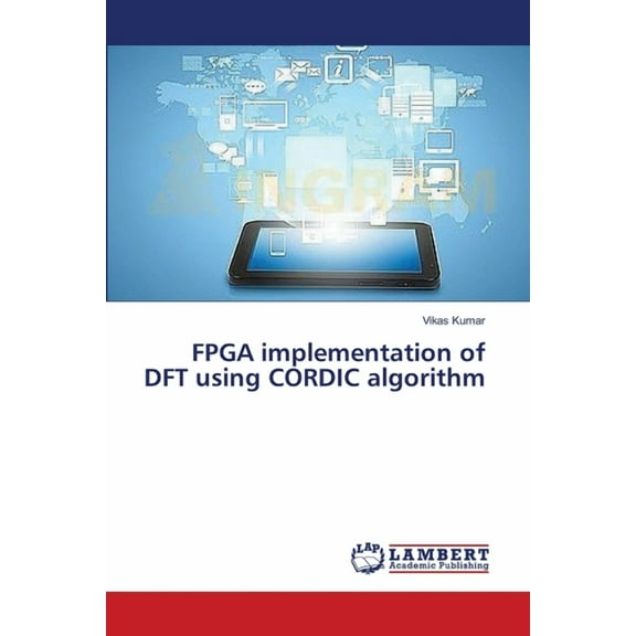 FPGA implementation of DFT using CORDIC algorithm (Paperback)