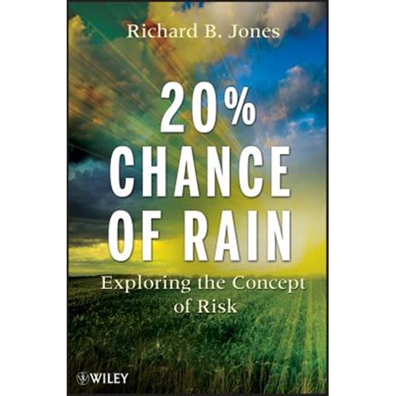 Pre-Owned 20% Chance of Rain: Exploring the Concept of Risk (Paperback) 0470592419 9780470592410