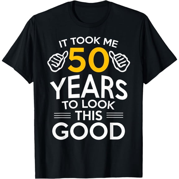 Funny 50th Birthday T-Shirt for Men and Women - It Took Me 50 Years To Look This Good - Retro Milestone Anniversary Graphic Tee - Comfortable Cotton Short Sleeve Apparel