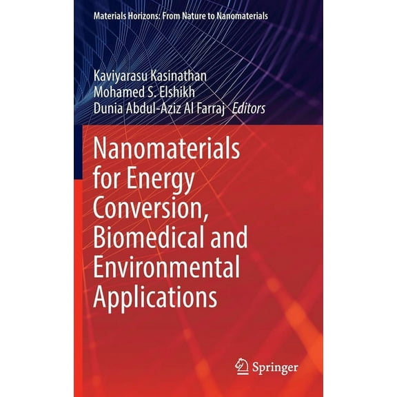 Materials Horizons: From Nature to Nanom Nanomaterials for Energy Conversion, Biomedical and Environmental Applications, (Hardcover)