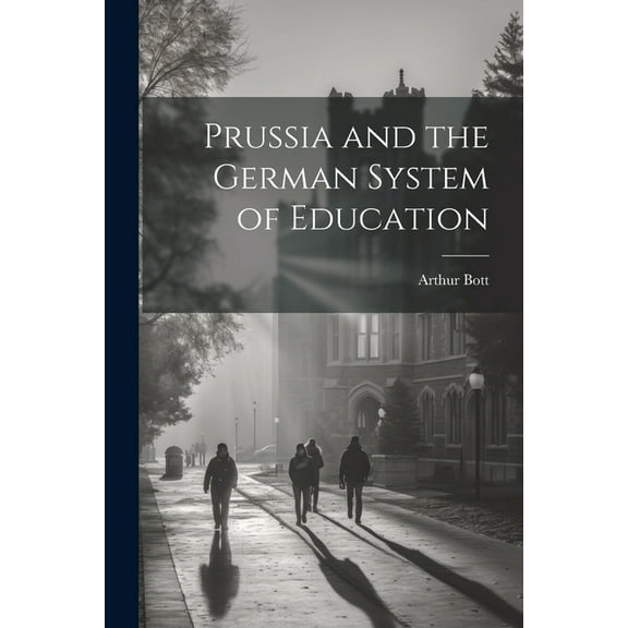 Prussia and the German System of Education (Paperback)