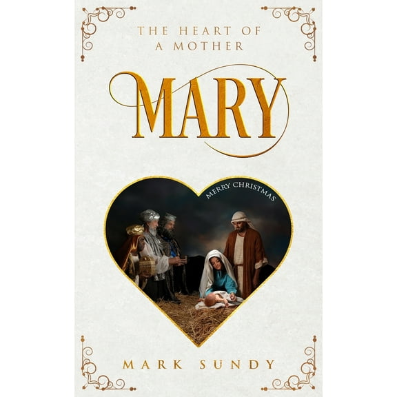 Mary: The Heart of a Mother (Paperback)