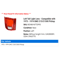 thumbnail image 2 of Left Tail Light Lens - Compatible with 1973 - 1974 GMC C15/C1500 Pickup, 2 of 2