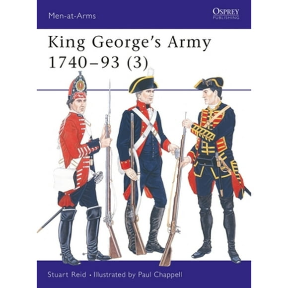 Pre-Owned King George's Army 1740 - 93 (3) (Paperback 9781855325654) by Stuart Reid
