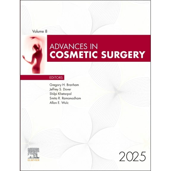 Advances Advances in Cosmetic Surgery, 2025: Volume 8-1, Book 8, (Hardcover)