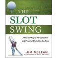 thumbnail image 2 of The Slot Swing: The Proven Way to Hit Consistent and Powerful Shots Like the Pros, 2 of 2