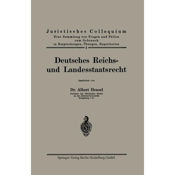 Juristisches Colloquium Deutsches Reichs- Und Landesstaatsrecht, Book 1, (Paperback)