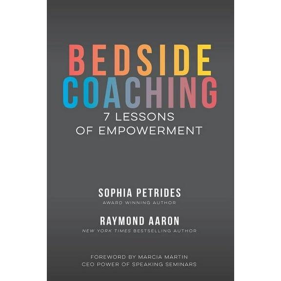 Bedside Coaching: 7 Lessons of Empowerment (Paperback)