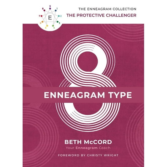 Enneagram Collection The Enneagram Type 8: The Protective Challenger, (Hardcover)