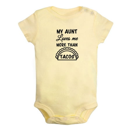 

My Aunt Loves Me More Than Tacos Funny Rompers For Babies Newborn Baby Unisex Bodysuits Infant Jumpsuits Toddler 0-24 Months Kids One-Piece Oufits (Yellow 6-12 Months)