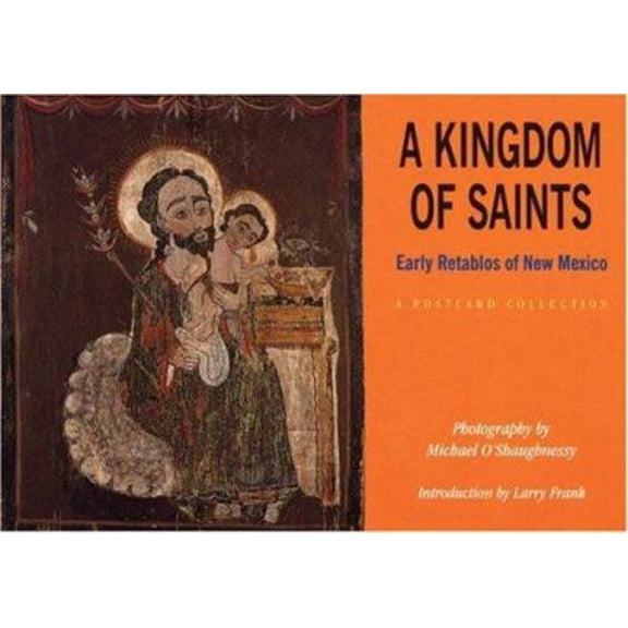 Pre-Owned A Kingdom of Saints: Early Retablos of New Mexico: A Postcard Collection (Paperback) 1878610368 9781878610362