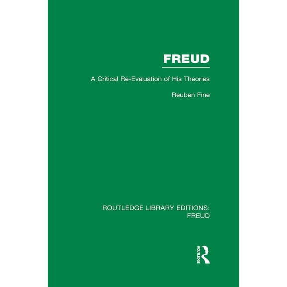 Routledge Library Editions: Freud Freud (RLE: Freud): A Critical Re-evaluation of his Theories, (Hardcover)