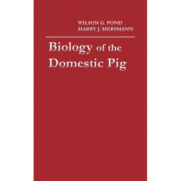 Biology of the Domestic Pig, Second Edition, (Hardcover)