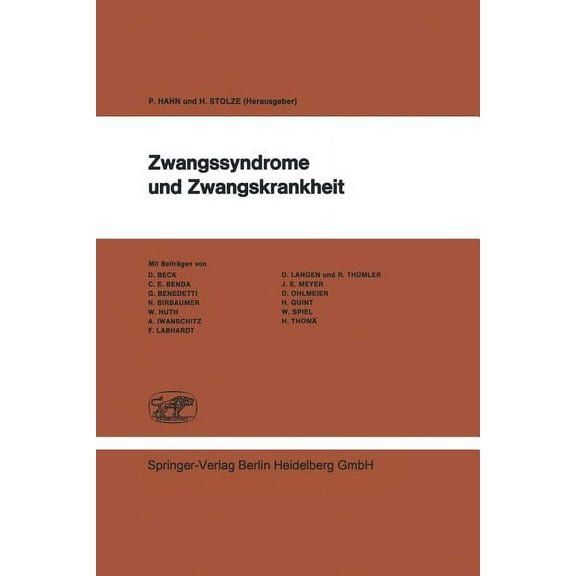 Zwangssyndrome Und Zwangskrankheit: VortrÃ¤ge Der 22. Lindauer Psychotherapiewochen 1972, (Paperback)